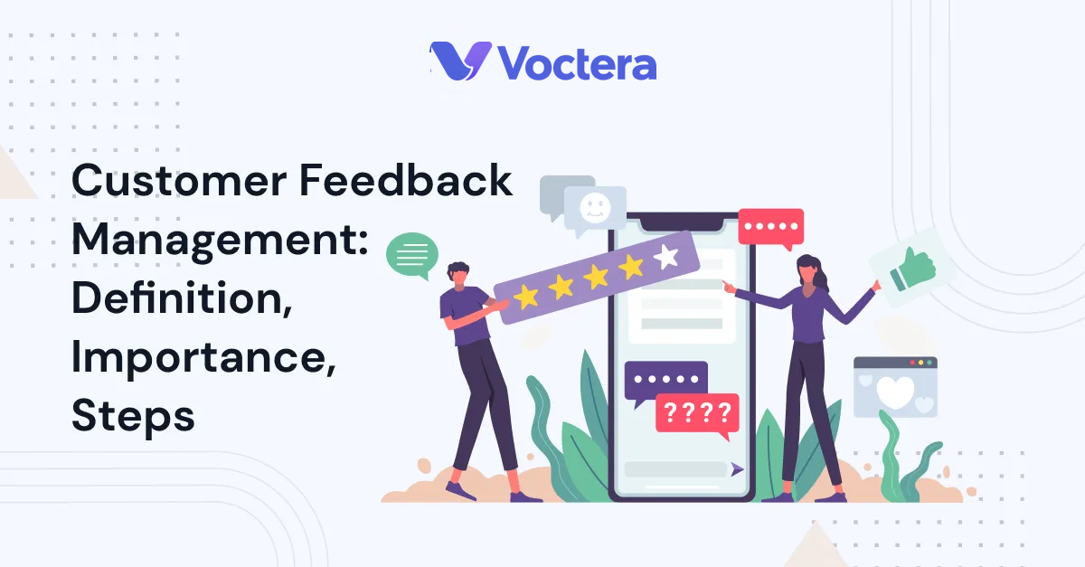 Customer Feedback Management: Definition, Importance, Steps