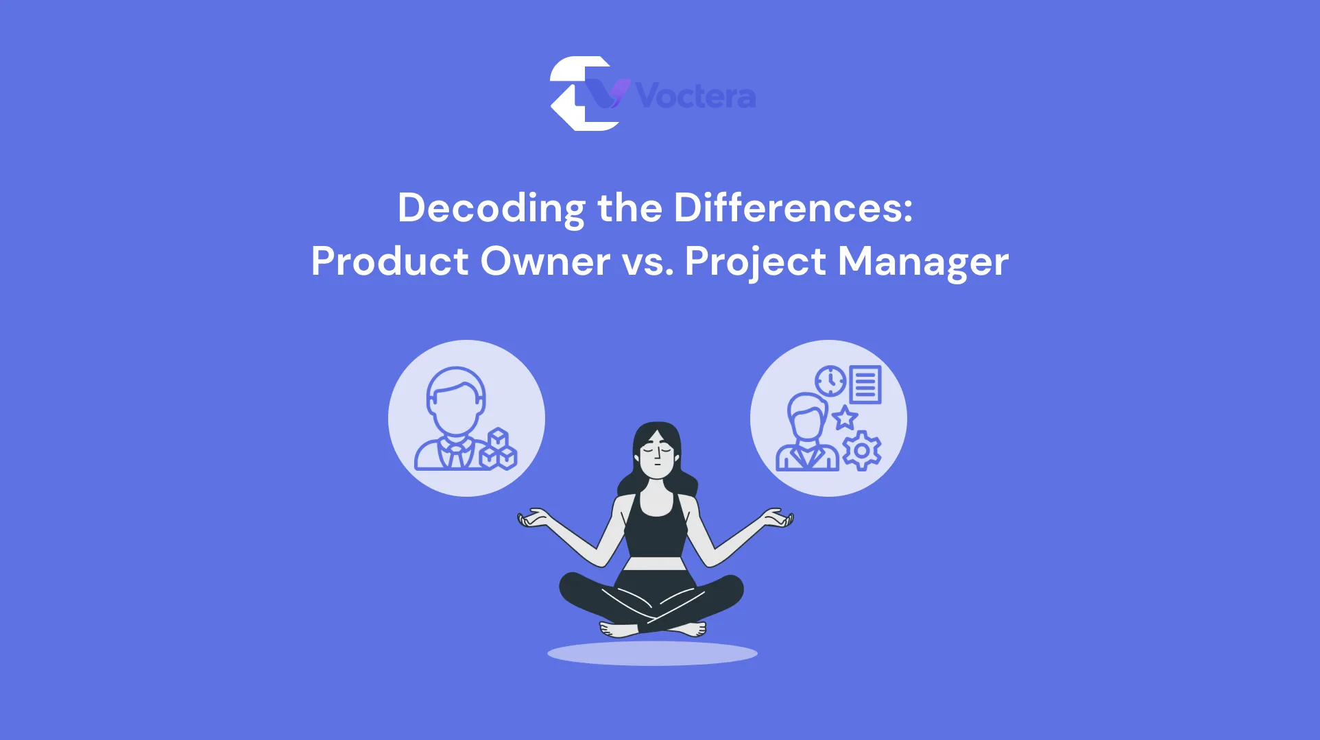 Decoding the Differences: Product Owner vs. Project Manager